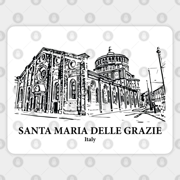 Santa Maria delle Grazie - Italy Magnet by Lakeric